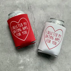 I Deleted my Dating Apps For You Valentine's Day Can Cooler